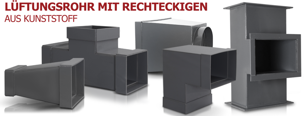 Lüftungskanäle und Formteile aus Kunststoff